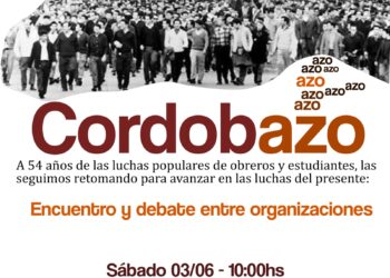 Encuentro y debate, a 54 años del Cordobazo